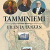 Tamminiemi eilen ja tänään