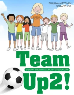 Team Up2! - Ryhmäytymistä pallon kanssa ja ilman