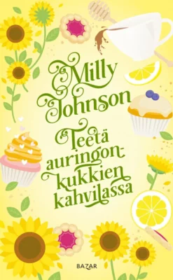 Teetä auringonkukkien kahvilassa
