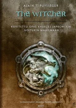 The Witcher – Kuvitettu opas Andrzej Sapkowskin Noiturin maailmaan