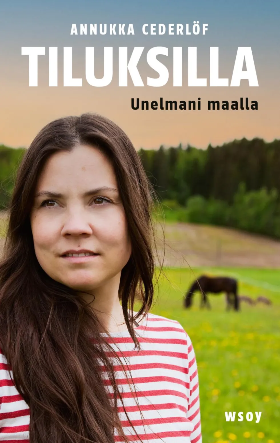 Tiluksilla. Unelmani maalla