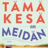 Tämä kesä on meidän
