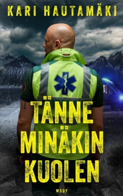 Tänne minäkin kuolen (signeerattu)