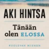Tänään olen elossa