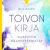 Toivon kirja narsistin haavoittamalle