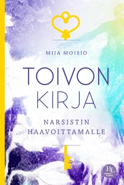 Toivon kirja narsistin haavoittamalle