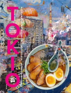 Tokio – Ruokamatka metropoliin - Keittokirja