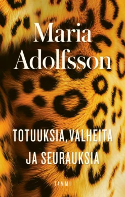 Totuuksia, valheita ja seurauksia