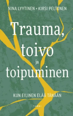 Trauma, toivo ja toipuminen