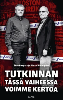 Tutkinnan tässä vaiheessa voimme kertoa