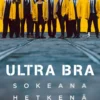 Ultra Bra - Sokeana hetkenä