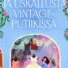 Unelmia ja uskallusta vintageputiikissa