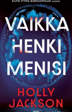 Vaikka henki menisi