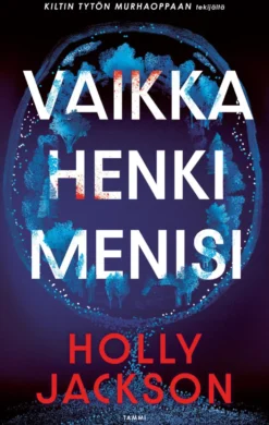 Vaikka henki menisi