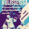 Valioliigan kulisseissa