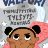 Valpuri ja tyrmäävä tylsyyskohtaus