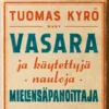 Vasara ja käytettyjä nauloja, Mielensäpahoittaja