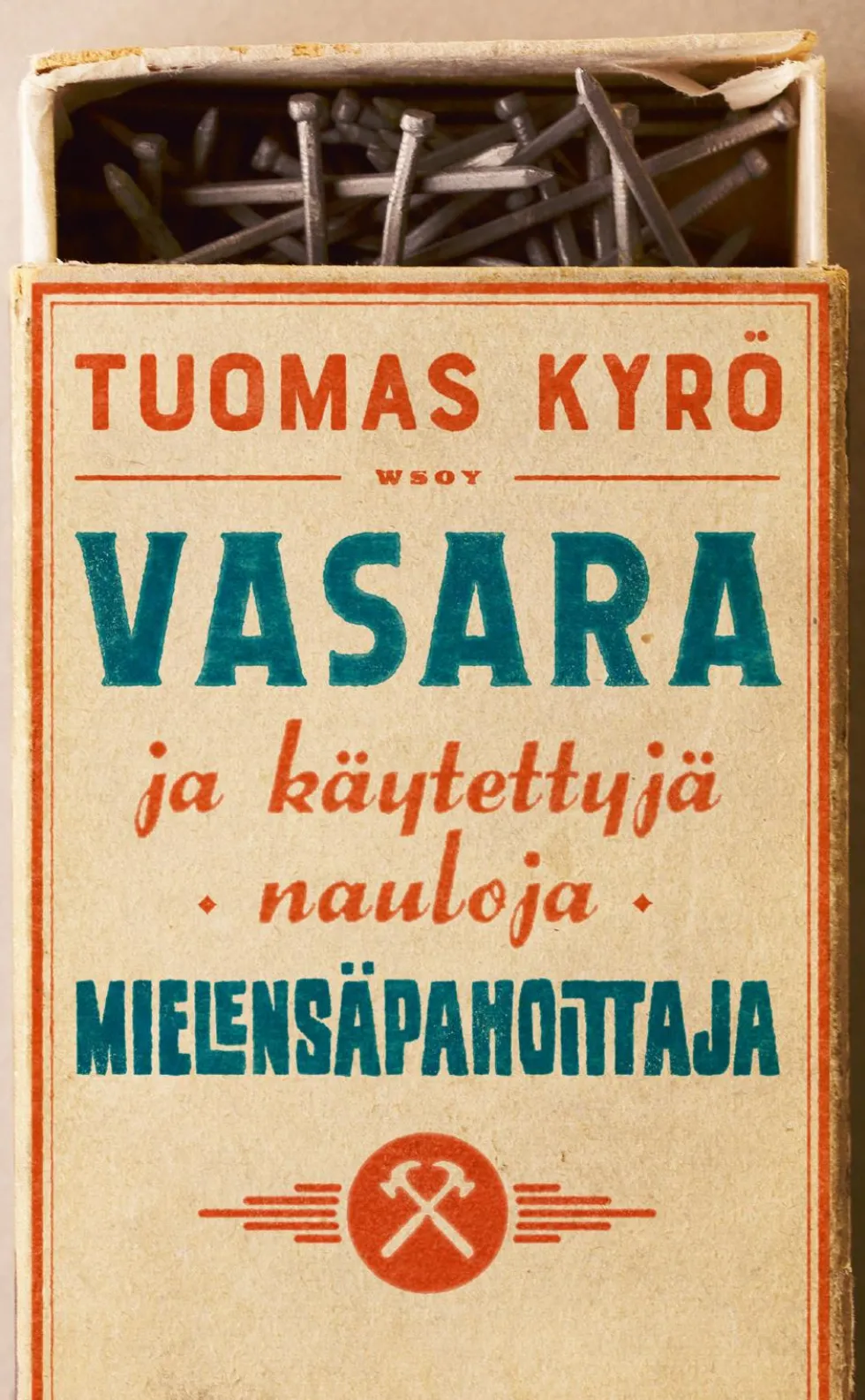Vasara ja käytettyjä nauloja, Mielensäpahoittaja