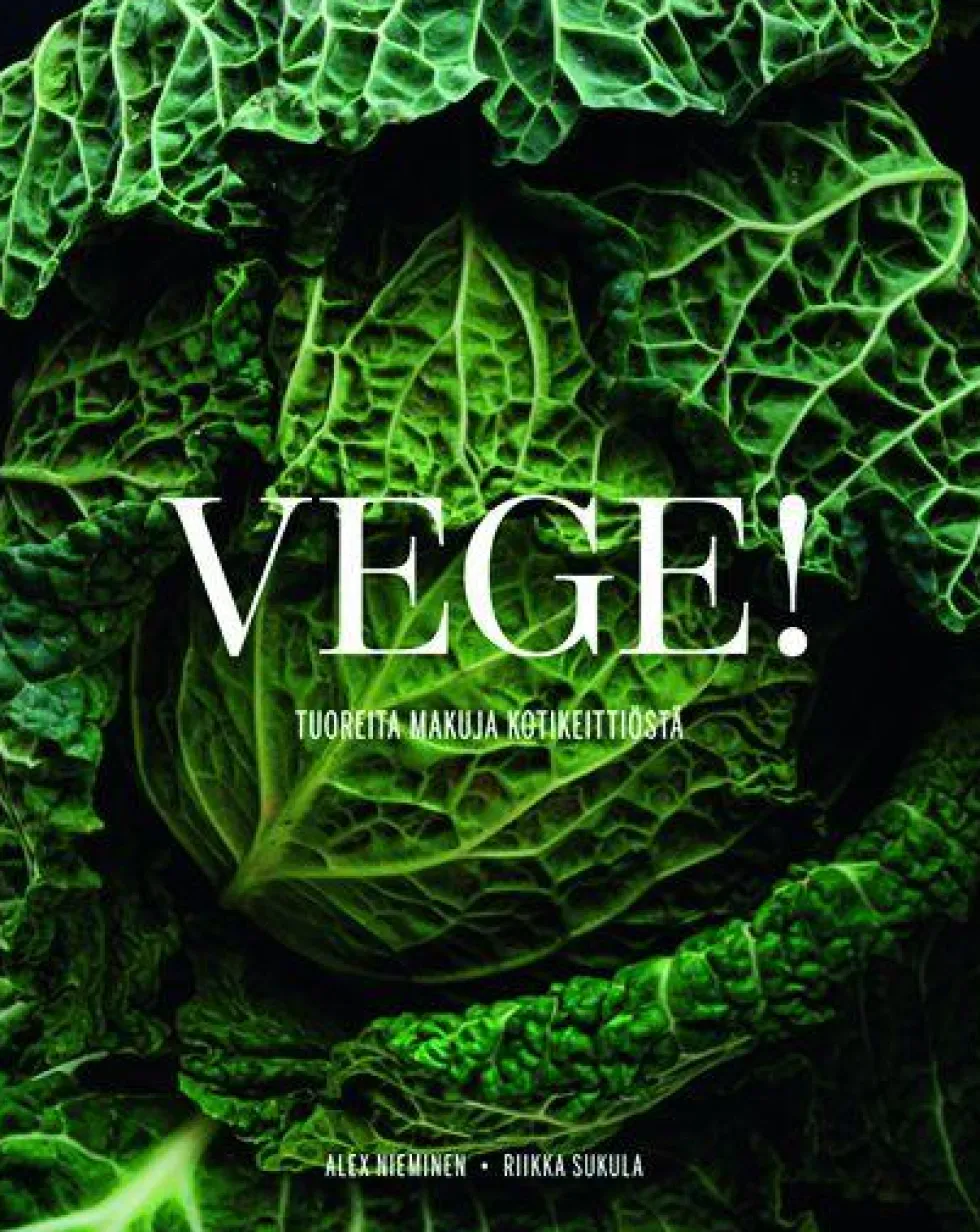 Vege! Tuoreita makuja kotikeittiöstä