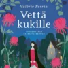 Vettä kukille