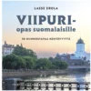 Viipuri-opas suomalaisille