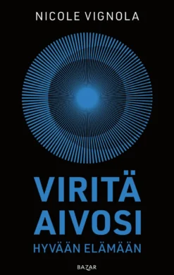 Viritä aivosi hyvään elämään