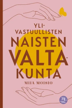 Ylivastuullisten naisten valtakunta